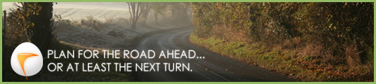 Plan for the road ahead...or at least the next turn.